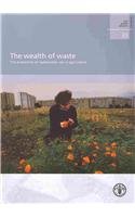 The Wealth of Waste:: The Economics of Wastewater Use in Agriculture (Fao Water Reports)