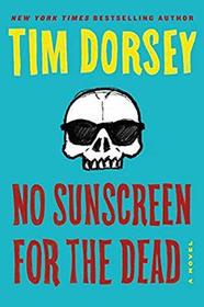 No Sunscreen for the Dead (Serge Storms, Bk 22)