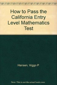 How to Pass the California Entry Level Mathematics Test
