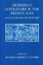 Arthurian Literature in the Middle Ages: A Collaborative History (Oxford University Press Academic Monograph Reprints)