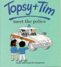 Topsy and Tim Meet the Police (Topsy & Tim)