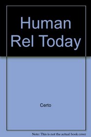 Human Relations Today: Concepts and Skills