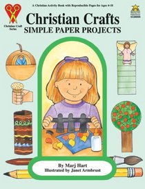 Christian Crafts - Simple Paper Projects (Christian Craft Series)