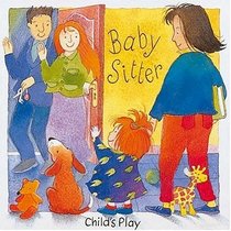 Baby-Sitter (All in a Day Boardbooks)
