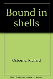 Bound in shells