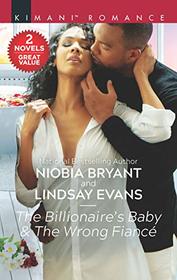 The Billionaire's Baby / The Wrong Fiance (Passion Grove, Bk 3) (Harlequin Kimani, No 605)