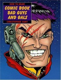 Ht Draw Comic Book Bad Guys (Turtleback School & Library Binding Edition)