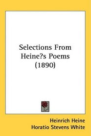 Selections From Heines Poems (1890)