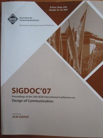 SIGDOC'07 Proceedings of the 25th ACM International Conference on Design of Communication