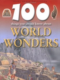 100 Things You Should Know About World Wonders (100 Things You Should Know Abt)