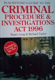 Blackstone's Guide to the Criminal Procedure & Investigations ACT, 1996