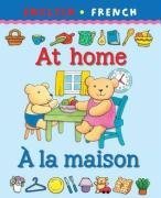 At Home/A La Maison (Bilingual First Books) (English and French Edition)