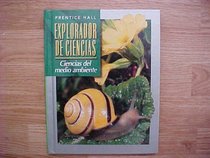Prentice Hall, Explorador De Ciencias-Ciencias Del Medio Ambiente, 2000 ISBN: 0134365984