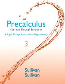 Precalculus: Concepts Through Functions, A Right Triangle Approach to Trigonometry Plus NEW MyMathLab with eText -- Access Card Package (3rd Edition) (Sullivan & Sullivan Precalculus Titles)