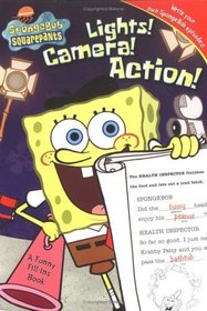 Lights! Camera! Action! : A Funny Fill-ins Book (Spongebob Squarepants)