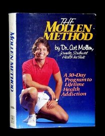 The Mollen method: A 30-day program to lifetime health addiction