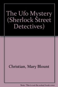 The Ufo Mystery (Sherlock Street Detectives)
