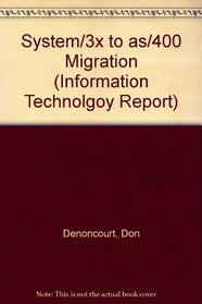 System/3X to As/400 Migration (Information Technolgoy Report)