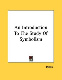 An Introduction To The Study Of Symbolism