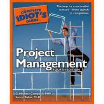 The Complete Idiot's Guide to Project Management, 4th Edition (Complete Idiot's Guide to)