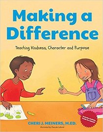 Making a Difference: Teaching Kindness, Character and Purpose