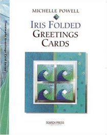 Iris Folded Greeting Cards (Handmade Greeting Cards Series)