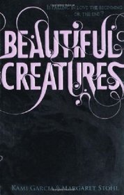 Beautiful Creatures (Beautiful Creatures, Bk 1)