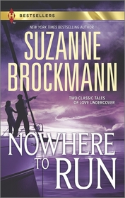 Nowhere to Run: Not Without Risk / A Man to Die For (Harlequin Bestseller)