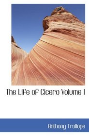 The Life of Cicero  Volume 1