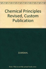 Chemical Principles Revised, Custom Publication