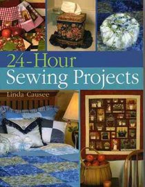 24-Hour Sewing Projects  (24 Hour Craft Collection)
