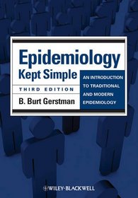 Epidemiology Kept Simple: An Introduction to Traditional and Modern Epidemiology