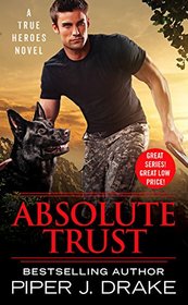 Absolute Trust (True Heroes, Bk 3)