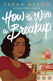How to Win a Breakup: A Novel