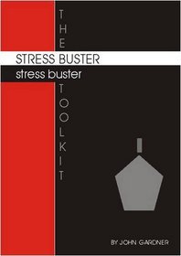 The Stress Buster Toolkit (Business Toolkits)
