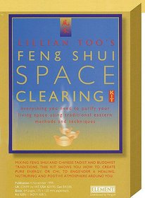 Lillian Too's Feng Shui Space Clearing Kit: Everything You Need to Purify Your Living Space Using Traditional Eastern Methods and Techniques