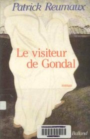 Le visiteur de Gondal: Roman (French Edition)