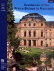 Residences of the Prince-Bishops in Franconia (Guide Books on the Heritage of Bavaria & Berlin)