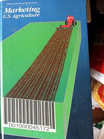 1988 Yearbook of Agriculture: Marketing U.S. Agriculture