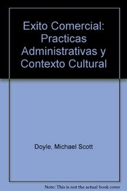 Exito Comercial: Practicas Administrativas Y Contextos Culturales