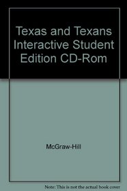 Texas and Texans Interactive Student Edition CD-Rom