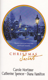 Christmas Secrets: A Heavenly Christmas / Christmas Passions / A Seasonal Secret