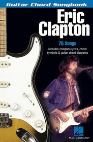 Eric Clapton : Guitar Chord Songbook (Guitar Chord Songbook)
