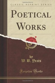 Poetical Works, Vol. 1 of 2 (Classic Reprint)