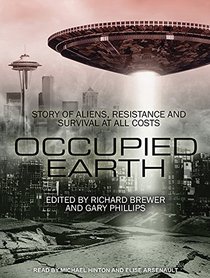 Occupied Earth: Stories of Aliens, Resistance and Survival at all Costs