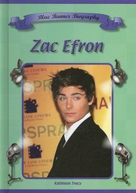 Zac Efron (Blue Banner Biographies)