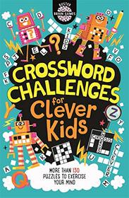 Crossword Challenges for Clever Kids (Buster Brain Games)