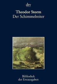 Der Schimmelreiter. Berlin 1888.