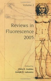 Reviews in Fluorescence / Annual volumes 2005 (Reviews in Fluorescence)