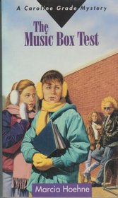 The Music Box Test (Caroline Grade, Bk 1)